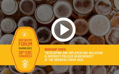 Worshop video: “Developing and implementing Inclusion & Diversity policies in breweries” at The Brewers Forum 2022